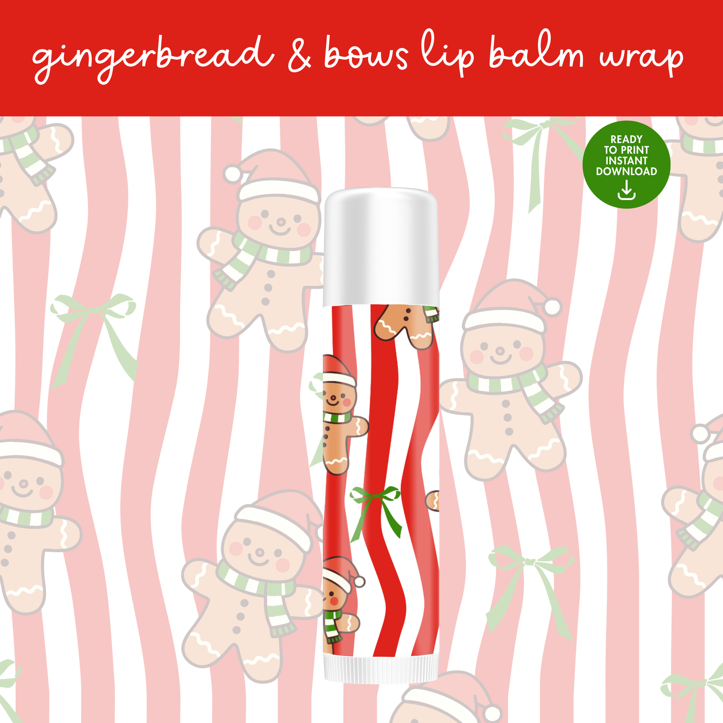 Gingerbread & Bows Lip Balm Wrap — Instant Download